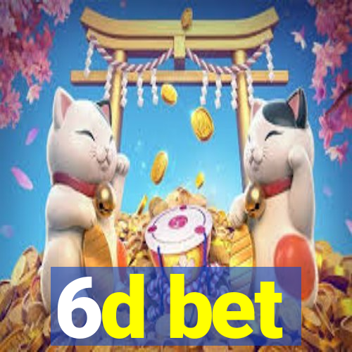 6d bet